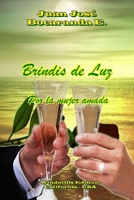 Brindis de Luz (Spanish Edition) 1257776010 Book Cover