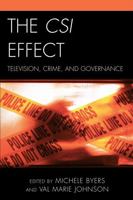 The CSI Effect: Television, Crime, and Governance 0739124714 Book Cover