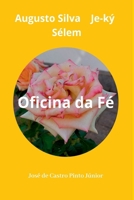 Oficina da Fé (Portuguese Edition) B0DTK32VGL Book Cover