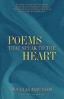 Poems That Speak to the Heart 1440180059 Book Cover