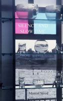 Silence and Slow Time 1975905911 Book Cover