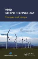 Wind Turbine Technology: Principles and Design 1774633361 Book Cover
