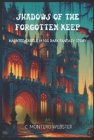 Shadows of the Forgotten Keep Haunted castle 1970s dark fantasy story B0CT3RTTM8 Book Cover