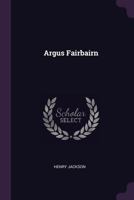 Argus Fairbairn 1145216870 Book Cover