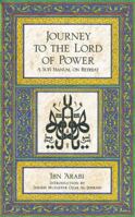 Journey to the Lord of Power: A Sufi Manual on Retreat 0892810181 Book Cover