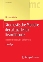 Stochastische Modelle der Aktuariellen Risikotheorie : Eine Mathematische Einf?hrung 3662609231 Book Cover