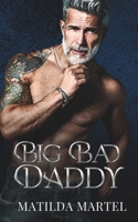 Big Bad Daddy: An Age Gap Mafia Romance B0CR9WL3W3 Book Cover