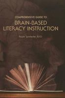 Comprehensive Guide to Brain-Based Literacy Instruction 1256342556 Book Cover