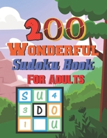 200 wonderful Sudoku Book For Adults: Brain Games Fun Sudoku for Adults Includes Instructions and Solutions B091JK2337 Book Cover