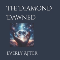The Diamond Dawned: A Magical Tale of Reflection & Gratitude B0F5H7K8T3 Book Cover