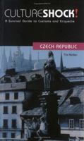 Culture Shock! Czech Republic: A Survival Guide to Customs and Etiquette (Culture Shock! A Survival Guide to Customs & Etiquette) 1558683038 Book Cover