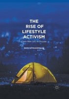 The Rise of Lifestyle Activism: From New Left to Occupy 113755102X Book Cover