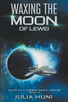 Waxing the Moon of Lewei B0B1W2VWB2 Book Cover