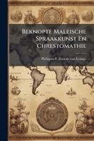 Beknopte Maleische Spraakkunst En Chrestomathie: Benevens ... Maleisch En Nederduitsche Woordenboek 1179850696 Book Cover