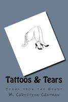 Tattoos & Tears: Poems from the Heart 1979075093 Book Cover