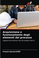 Acquisizione e funzionamento degli elementi del processo 6203643246 Book Cover