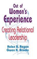 Out of Women′s Experience: Creating Relational Leadership 0803962339 Book Cover
