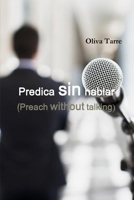 Predica sin Hablar / Preach without Talking: Spanish-English B09G9NFDR1 Book Cover