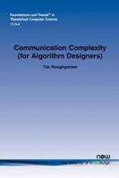 Communication Complexity (for Algorithm Designers) 1680831143 Book Cover