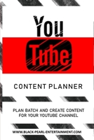 The YouTube Content Planner: Plan Batch and Create Content For Your YouTube Channel 0464498457 Book Cover