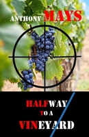 Halfway to a Vineyard B08X66KPMK Book Cover