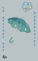 Le Mystère Des Parapluies B0BBY5GBL2 Book Cover