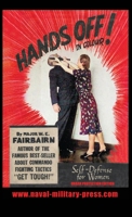 HANDS OFF! IN COLOUR. SELF-DEFENCE FOR WOMEN - Urban Protection Edition 1783318066 Book Cover