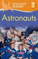 Kingfisher Readers L3: Astronauts 0753472031 Book Cover
