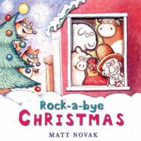 Rock-a-bye Christmas (Neal Porter Books) 1596431873 Book Cover