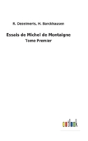 Essais de Michel de Montaigne: Tome Premier 3752476400 Book Cover