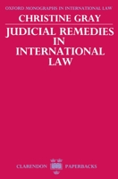 Judicial Remedies in International Law (Oxford Monographs in International Law) 0198254326 Book Cover