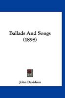 Ballads and Songs 3743306174 Book Cover