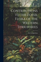 Contributions to the Fossil Flora of the Western Territories 1022508504 Book Cover