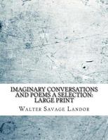 Imaginary Conversations and Poems: A Selection 1511984341 Book Cover