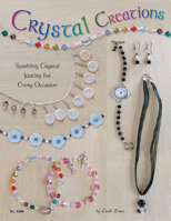 Crystal Creations - Sparking Crystal Jewelry for Every Occasion 1574213067 Book Cover