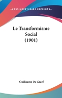 Le Transformisme Social (1901) 1120513839 Book Cover