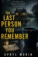 The Last Person You Remember: A Novel B0HGM5NV77 Book Cover