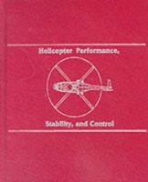 Helicopter Performance, Stability, and Control 1575242095 Book Cover