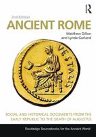 The Ancient Romans: History and Society from the Early Republic to the Death of Augustus 0415726999 Book Cover