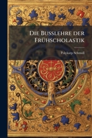 Die Busslehre der Frühscholastik: Eine dogmengeschichtliche Untersuchung. 127227618X Book Cover