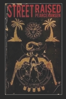 Street Raised: the Broken River Books Edition 1661777090 Book Cover