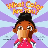 What Color Are You B08YQR3ZY5 Book Cover