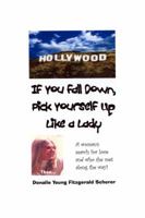If You Fall down, Pick Yourself up Like a Lady 1434902609 Book Cover