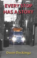 Every Stop Has a Story 1943359482 Book Cover