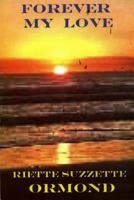 Forever My Love 0962051861 Book Cover