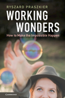 Working Wonders: How to Make the Impossible Happen 1108428606 Book Cover