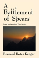 A Battlement of Spears 1425712878 Book Cover