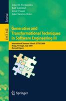 Generative and Transformational Techniques in Software Engineering III: International Summer School, GTTSE 2009, Braga, Portugal, July 6-11, 2009, Revised Papers 3642180221 Book Cover