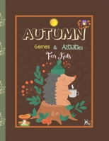 Autumn games & activity book: Kids playing games B09JXZX1V4 Book Cover