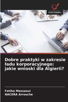 Dobre praktyki w zakresie ladu korporacyjnego: jakie wnioski dla Algierii? (Polish Edition) 6630194489 Book Cover
